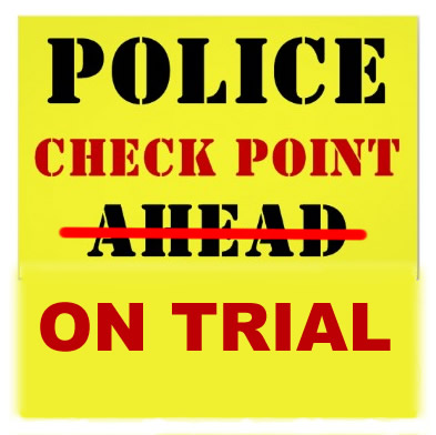 Police Checkpoint On Trial