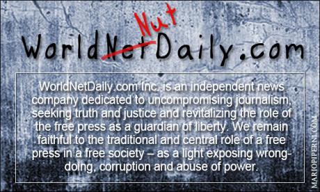 One of the reasons why I do not use WorldNetDaily as a news source 